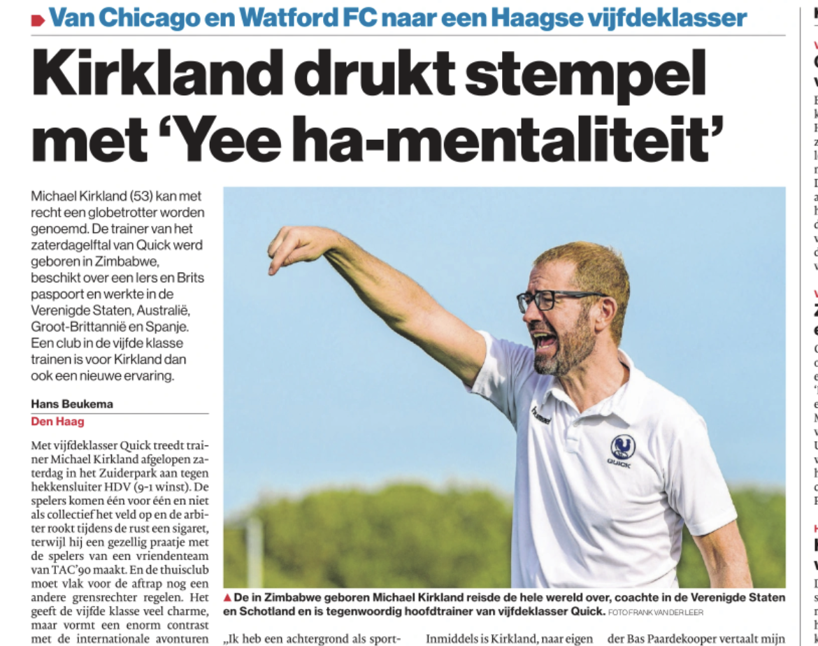 AD Haagse Courant schrijft over Michael Kirkland, coach bij Quick 1 zaterdag.